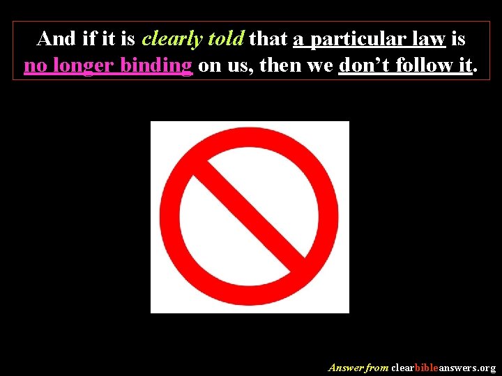 And if it is clearly told that a particular law is no longer binding