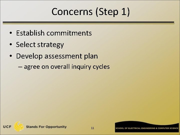 Concerns (Step 1) • Establish commitments • Select strategy • Develop assessment plan –