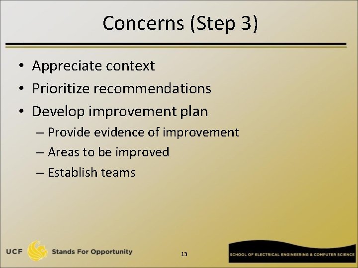 Concerns (Step 3) • Appreciate context • Prioritize recommendations • Develop improvement plan –