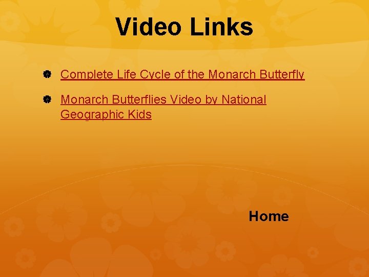Video Links Complete Life Cycle of the Monarch Butterfly Monarch Butterflies Video by National