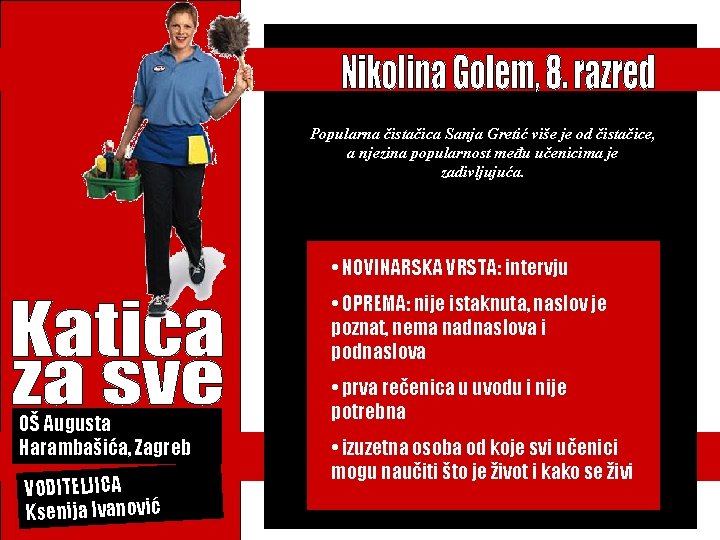 Popularna čistačica Sanja Gretić više je od čistačice, a njezina popularnost među učenicima je