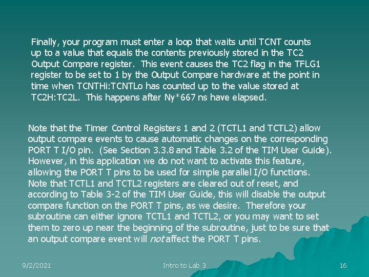 Finally, your program must enter a loop that waits until TCNT counts up to