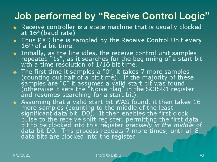 Job performed by “Receive Control Logic” u u u Receive controller is a state