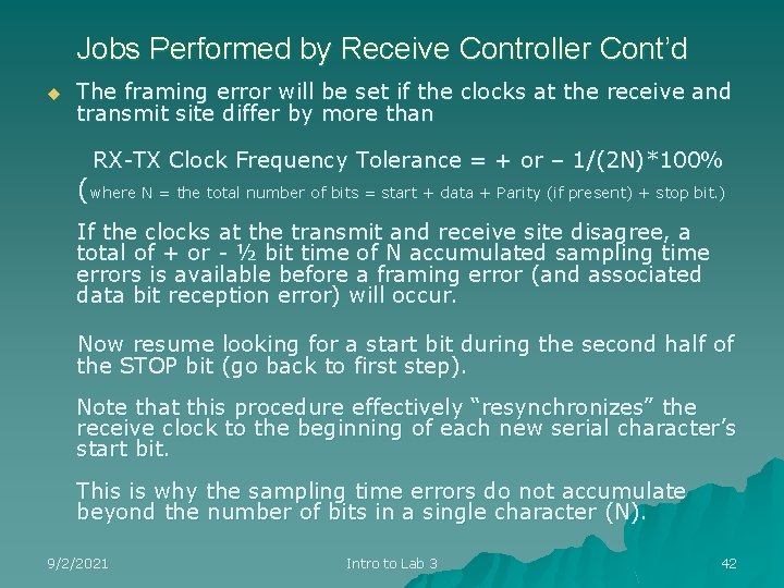 Jobs Performed by Receive Controller Cont’d u The framing error will be set if