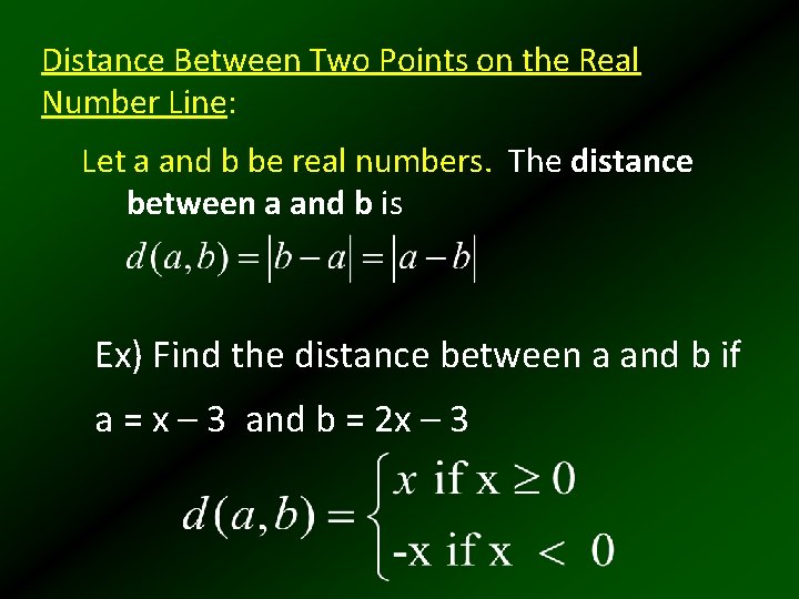 Distance Between Two Points on the Real Number Line: Let a and b be Distance Between Two Points on the Real Number Line: Let a and b be