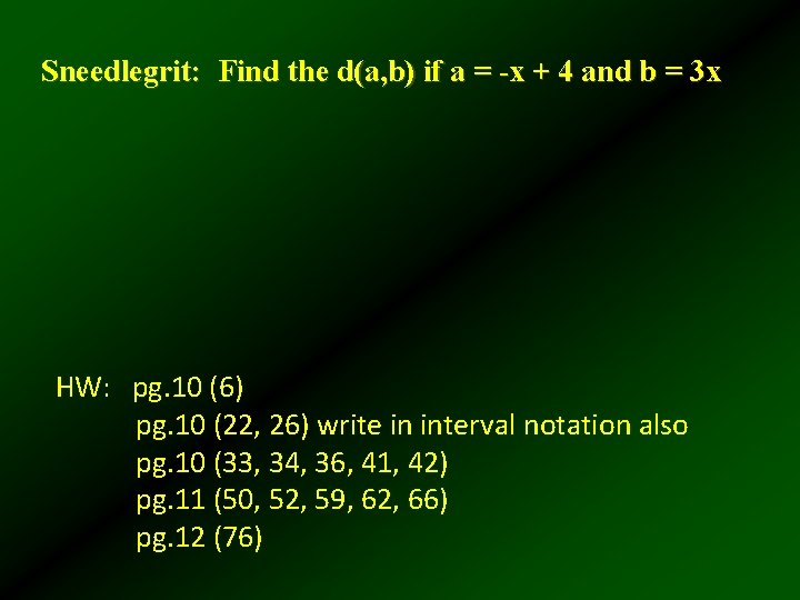 Sneedlegrit: Find the d(a, b) if a = -x + 4 and b = Sneedlegrit: Find the d(a, b) if a = -x + 4 and b =