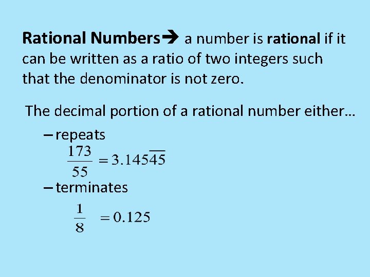 Rational Numbers a number is rational if it can be written as a ratio Rational Numbers a number is rational if it can be written as a ratio