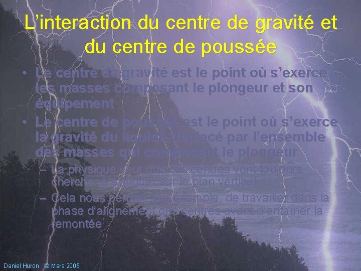 L’interaction du centre de gravité et du centre de poussée • Le centre de