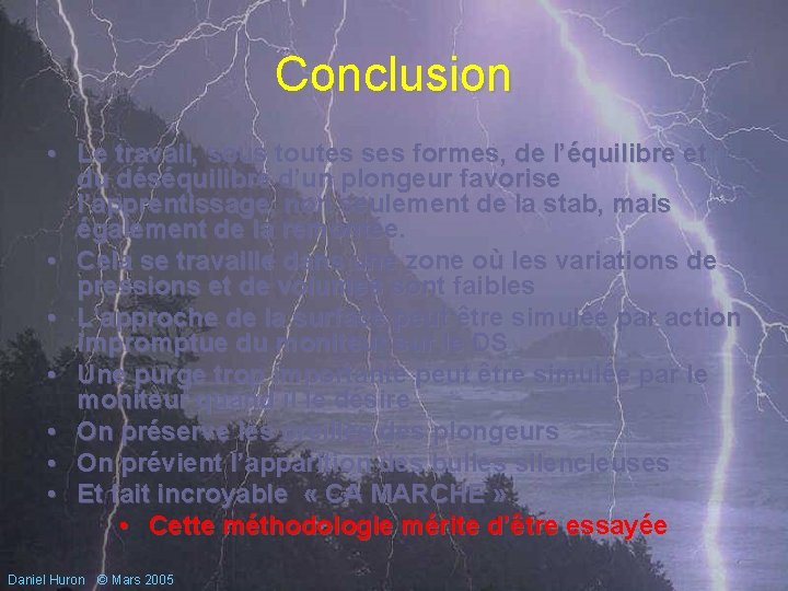 Conclusion • Le travail, sous toutes ses formes, de l’équilibre et du déséquilibre d’un