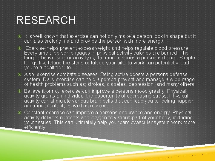 RESEARCH It is well known that exercise can not only make a person look