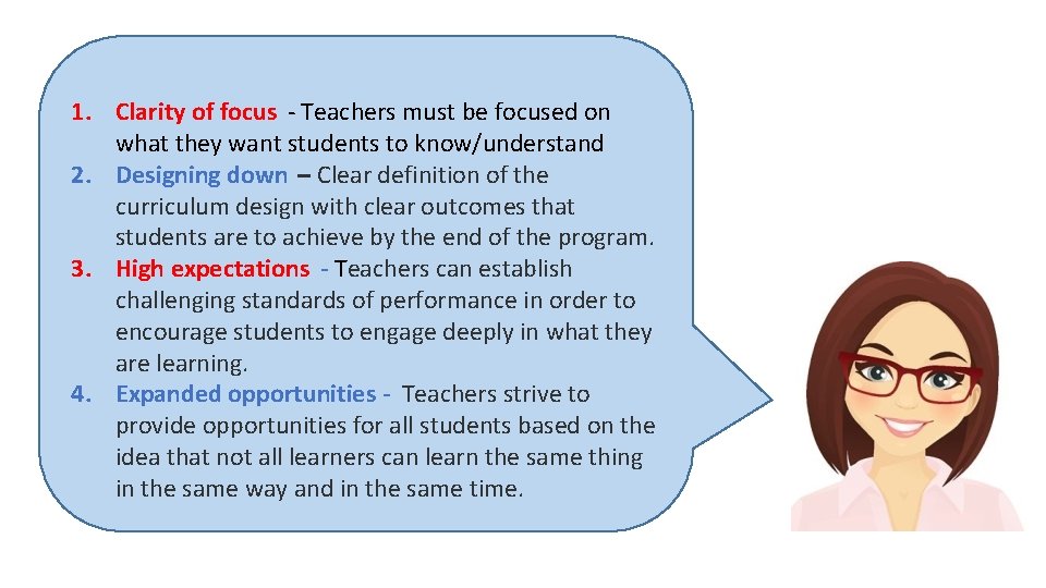 1. Clarity of focus - Teachers must be focused on what they want students
