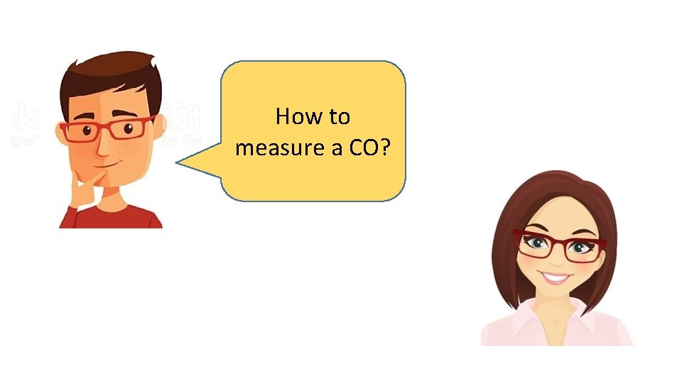 How to measure a CO? 