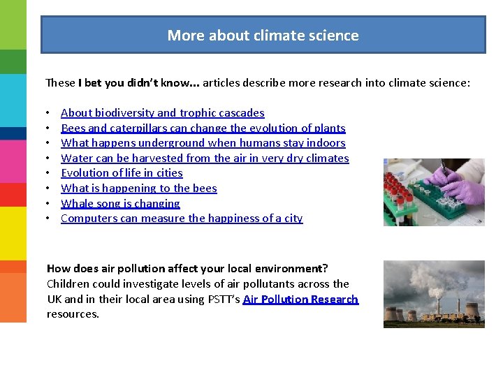 More about climate science These I bet you didn’t know. . . articles describe