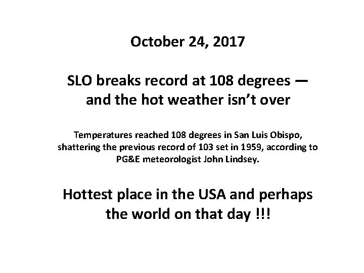 October 24, 2017 SLO breaks record at 108 degrees — and the hot weather