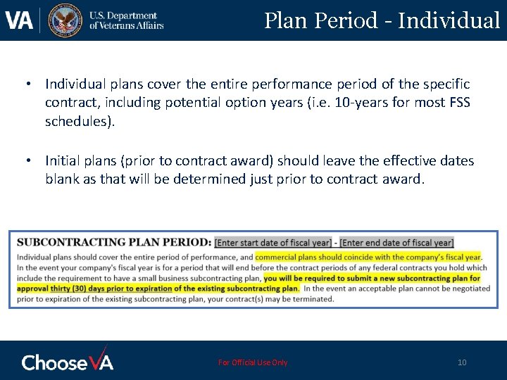 Plan Period - Individual • Individual plans cover the entire performance period of the