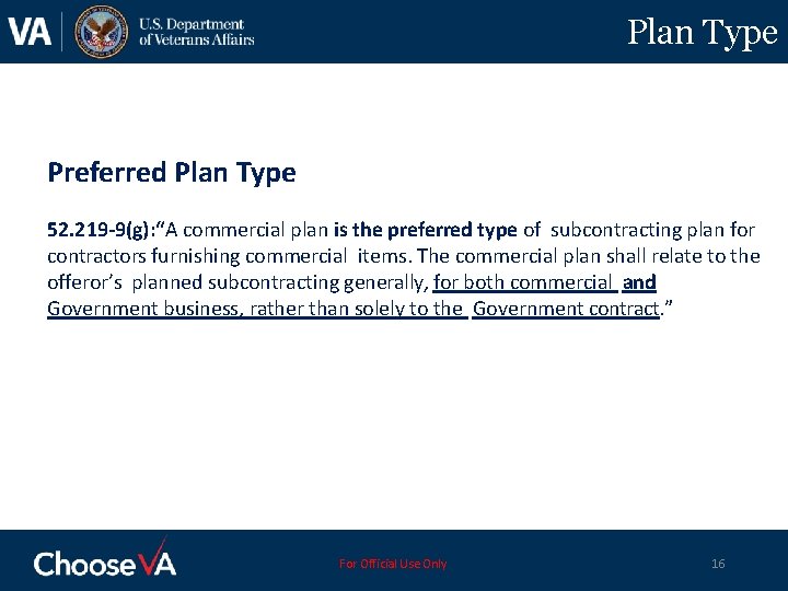 Plan Type Preferred Plan Type 52. 219 -9(g): “A commercial plan is the preferred