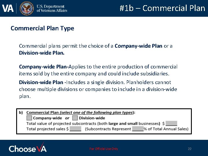 #1 b – Commercial Plan Type Commercial plans permit the choice of a Company-wide