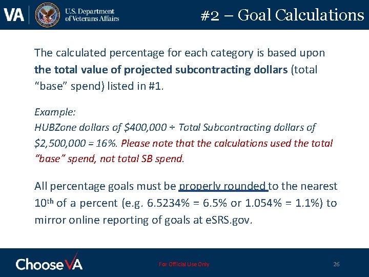 #2 – Goal Calculations The calculated percentage for each category is based upon the