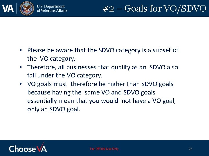 #2 – Goals for VO/SDVO • Please be aware that the SDVO category is