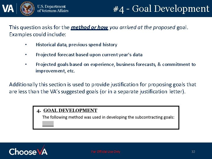 #4 - Goal Development This question asks for the method or how you arrived