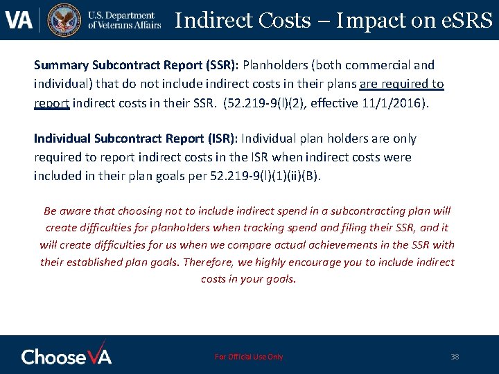 Indirect Costs – Impact on e. SRS Summary Subcontract Report (SSR): Planholders (both commercial