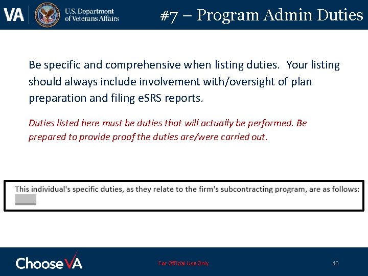 #7 – Program Admin Duties Be specific and comprehensive when listing duties. Your listing