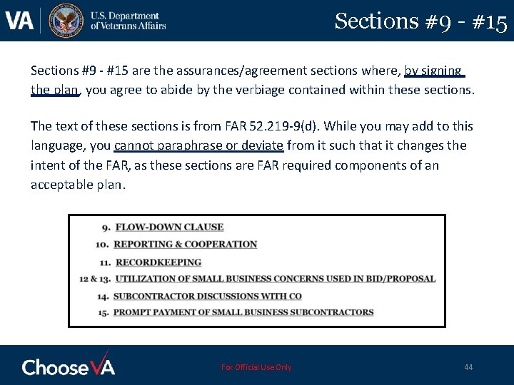 Sections #9 - #15 are the assurances/agreement sections where, by signing the plan, you