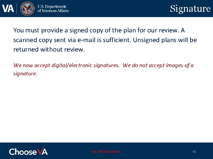 Signature You must provide a signed copy of the plan for our review. A