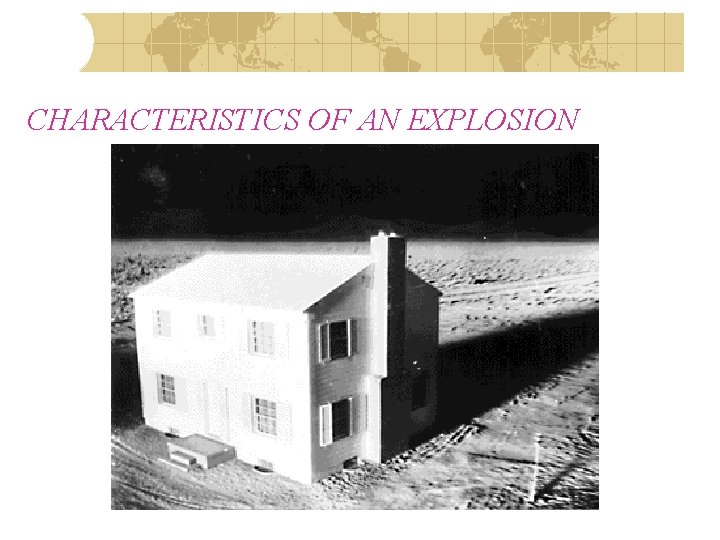 CHARACTERISTICS OF AN EXPLOSION 