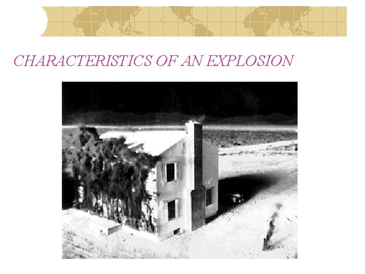 CHARACTERISTICS OF AN EXPLOSION 