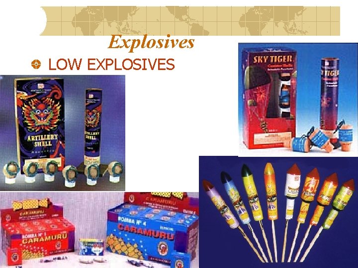 Explosives LOW EXPLOSIVES 