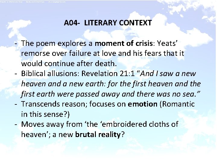 A 04 - LITERARY CONTEXT - The poem explores a moment of crisis: Yeats’