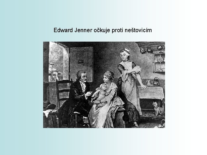 Edward Jenner očkuje proti neštovicím 