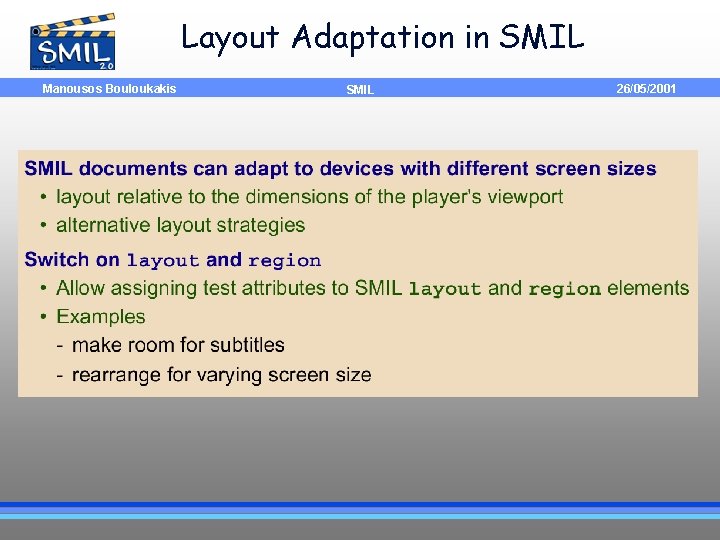 Layout Adaptation in SMIL Manousos Bouloukakis SMIL 26/05/2001 