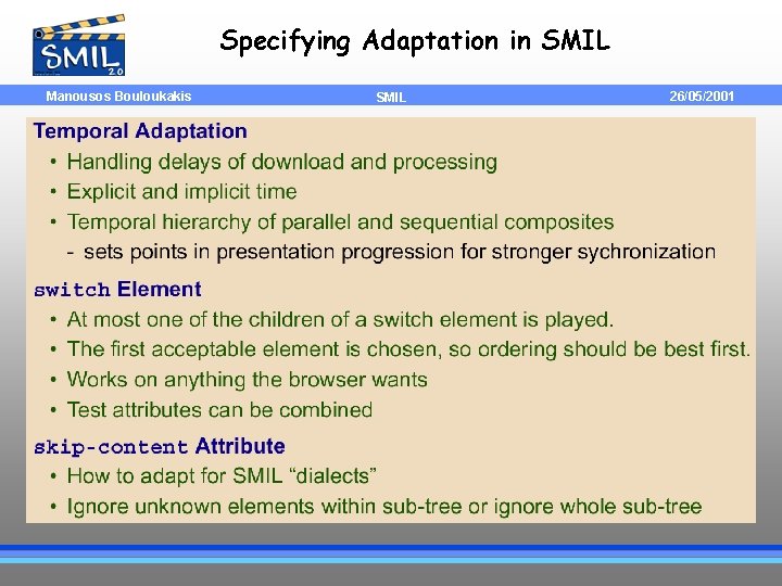 Specifying Adaptation in SMIL Manousos Bouloukakis SMIL 26/05/2001 
