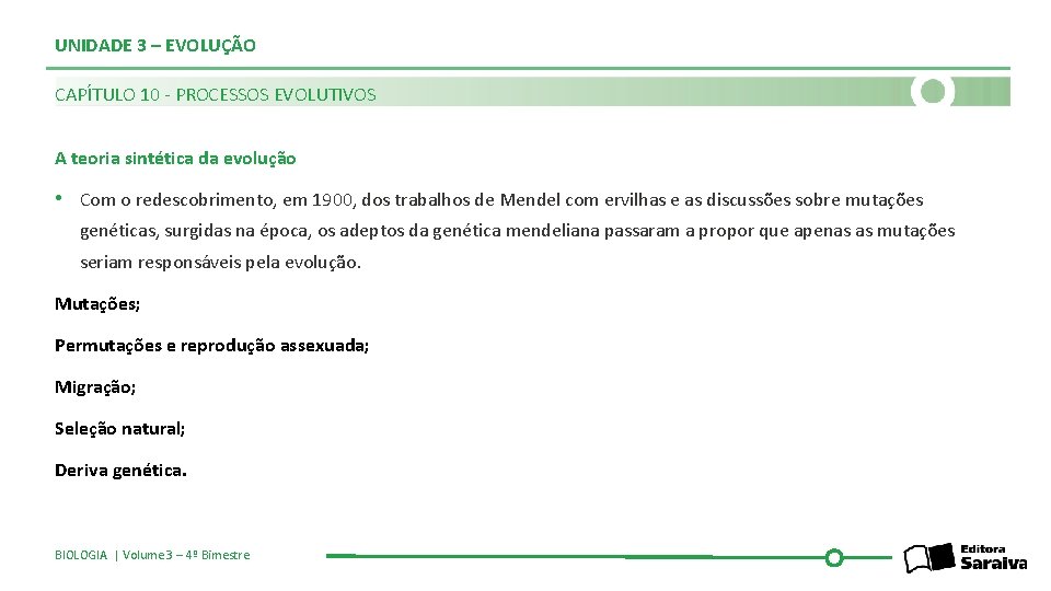 UNIDADE 3 – EVOLUÇÃO CAPÍTULO 10 - PROCESSOS EVOLUTIVOS A teoria sintética da evolução