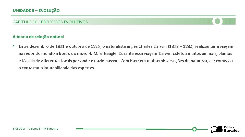 UNIDADE 3 – EVOLUÇÃO CAPÍTULO 10 - PROCESSOS EVOLUTIVOS A teoria da seleção natural