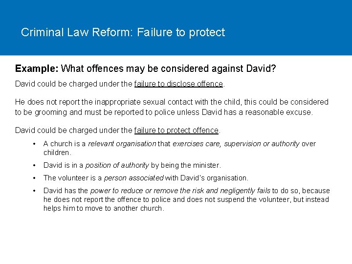 Criminal Law Reform: Failure to protect Example: What offences may be considered against David?