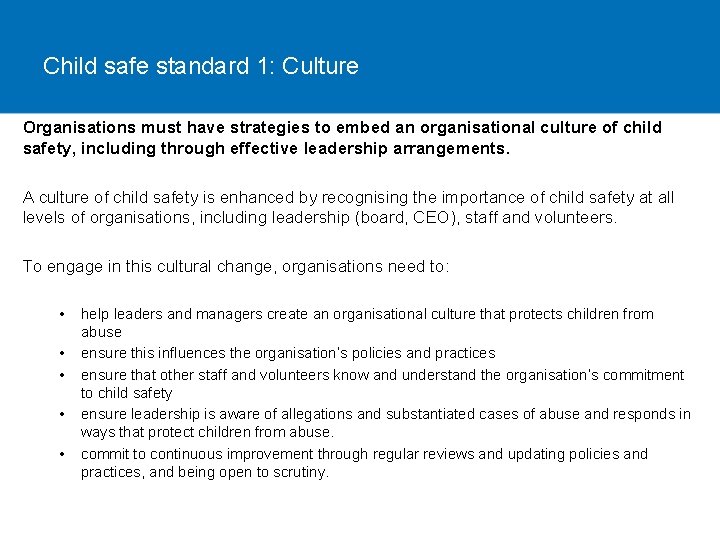 Child safe standard 1: Culture Organisations must have strategies to embed an organisational culture