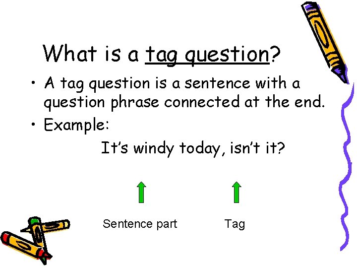 Using Tag Questions Shes very beautiful isnt she