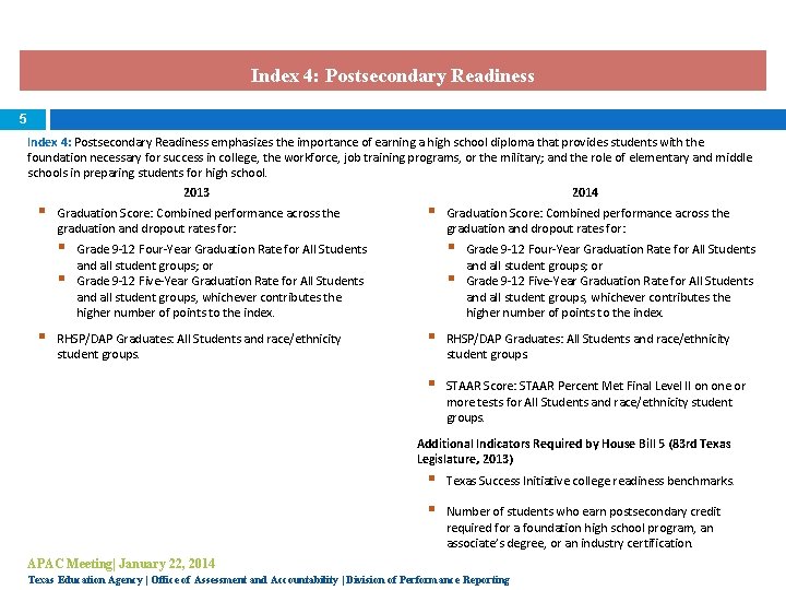 Index 4: Postsecondary Readiness 5 Index 4: Postsecondary Readiness emphasizes the importance of earning