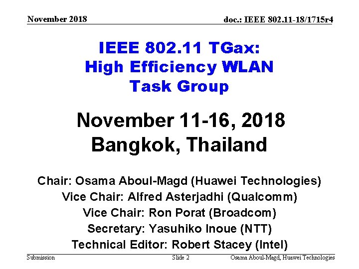 November 2018 doc. : IEEE 802. 11 -18/1715 r 4 IEEE 802. 11 TGax:
