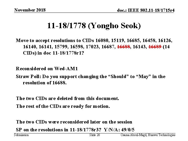 November 2018 doc. : IEEE 802. 11 -18/1715 r 4 11 -18/1778 (Yongho Seok)