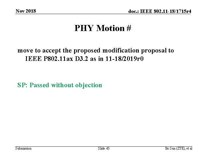Nov 2018 doc. : IEEE 802. 11 -18/1715 r 4 PHY Motion # move