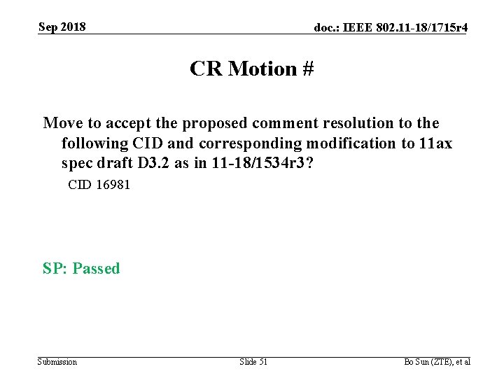 Sep 2018 doc. : IEEE 802. 11 -18/1715 r 4 CR Motion # Move