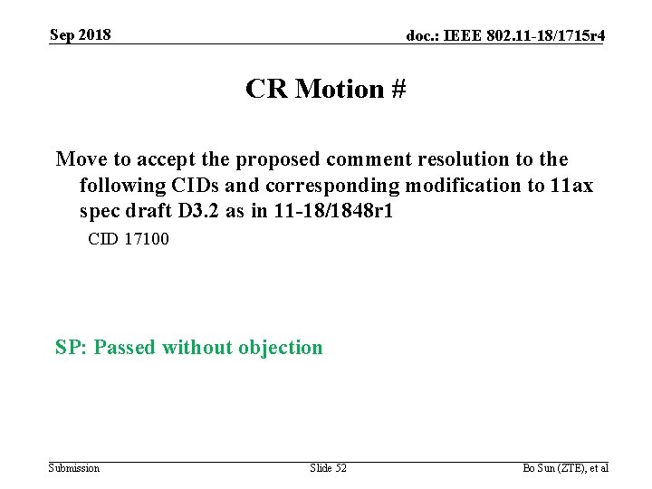 Sep 2018 doc. : IEEE 802. 11 -18/1715 r 4 CR Motion # Move