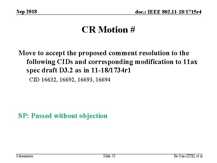 Sep 2018 doc. : IEEE 802. 11 -18/1715 r 4 CR Motion # Move