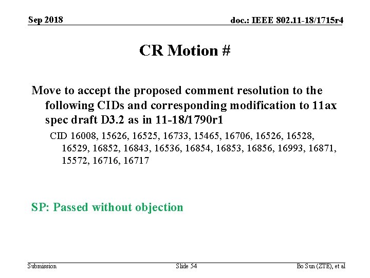 Sep 2018 doc. : IEEE 802. 11 -18/1715 r 4 CR Motion # Move