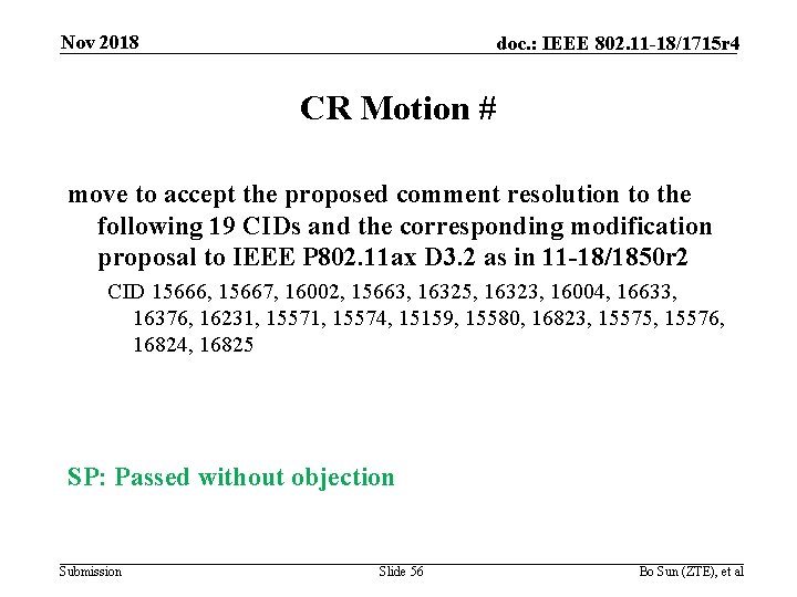 Nov 2018 doc. : IEEE 802. 11 -18/1715 r 4 CR Motion # move