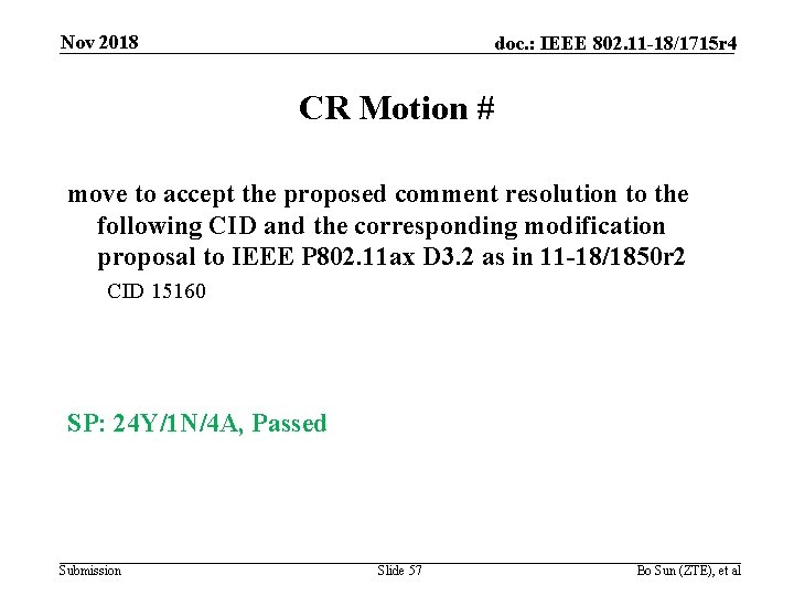 Nov 2018 doc. : IEEE 802. 11 -18/1715 r 4 CR Motion # move